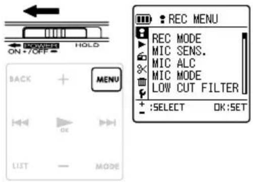 REC MENU REC MODE MIC SENS. MIC ALC MIC MODE LOW CUT FILTER + :SELECT OK:SET ON + /OFF - BACK + MENU LIST - MODE