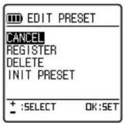 EDIT PRESET CANCEL REGISTER DELETE INIT PRESET + :SELECT OK:SET
