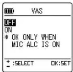 VAS OFF ON * OK ONLY WHEN MIC ALC IS ON + :SELECT OK:SET