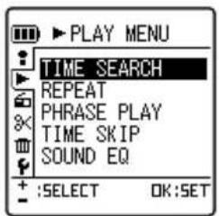 PLAY MENU TIME SEARCH REPEAT PHRASE PLAY TIME SKIP SOUND EQ + :SELECT OK:SET
