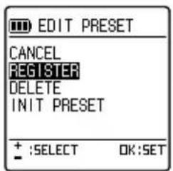 EDIT PRESET CANCEL REGISTER DELETE INIT PRESET + :SELECT OK:SET