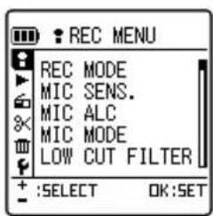 REC MENU REC MODE MIC SENS. MIC ALC MIC MODE LOW CUT FILTER + :SELECT OK:SET