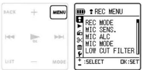 BACK MENU REC MENU REC MODE MIC SENS. MIC ALC MIC MODE LOW CUT FILTER + :SELECT OK:SET LIST - MODE