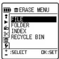 ERASE MENU FILE FOLDER INDEX RECYCLE BIN + :SELECT OK:SET