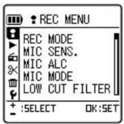 REC MENU REC MODE MIC SENS. MIC ALC MIC MODE LOW CUT FILTER + :SELECT OK:SET