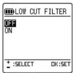 LOW CUT FILTER OFF ON + :SELECT OK:SET