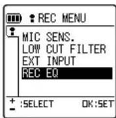 REC MENU MIC SENS. LOW CUT FILTER EXT INPUT REC EQ + :SELECT OK:SET