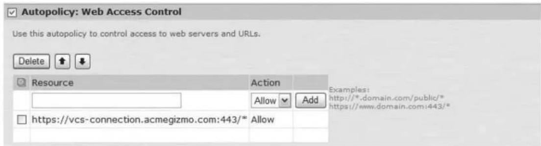 Autopolicy: Web Access Control Use this autopolicy to control access to web servers and URLs. Delete Resource Action Allow Add Examples: http://*.domain.com/public/* https://www.domain.com:443/* https://vcs-connection.acmegizmo.com:443/* Allow
