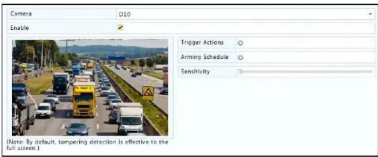 Camera D10 Enable Trigger Actions Arming Schedule Sensitivity (Note: By default, tampering detection is effective to the full screen.)