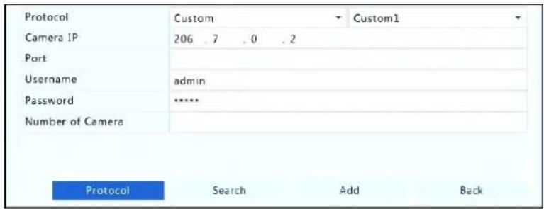 Protocol Custom Custom1 Camera IP 206 .7 .0 .2 Port Username admin Password **** Number of Camera Protocol Search Add Back