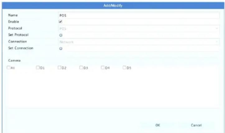 Add/Modify Name POS Enable ✓ Protocol POS Set Protocol ○ Connection Network Set Connection ○ Camera □All □D1 □D2 □D3 □D4 □D5 OK Cancel