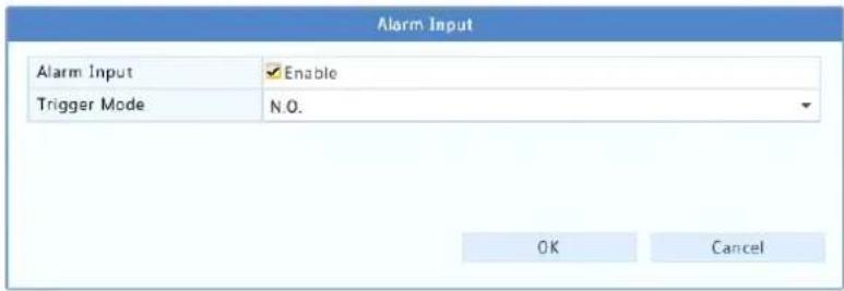 Alarm Input Alarm Input Enable Trigger Mode N.O. OK Cancel