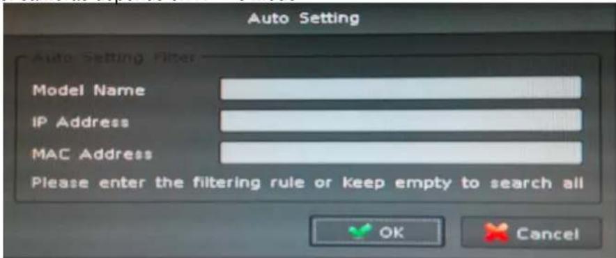 Auto Setting Auto Setting Filter Model Name IP Address MAC Address Please enter the filtering rule or keep empty to search all OK Cancel
