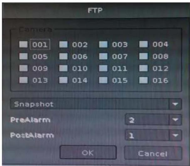 FTP Camera 001 002 003 004 005 006 007 008 009 010 011 012 013 014 015 016 Snapshot PreAlarm 2 PostAlarm 1 OK Cancel
