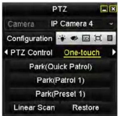 PTZ Camera IP Camera 4 Configuration PTZ Control One-touch Park(Quick Patrol) Park(Patrol 1) Park(Preset 1) Linear Scan Restore