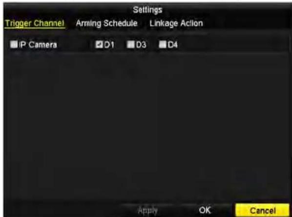 Settings Trigger Channel Arming Schedule Linkage Action IP Camera D1 D3 D4 Apply OK Cancel