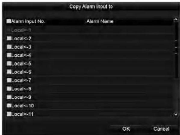 Copy Alarm Input to Alarm Input No. Alarm Name Local<-1 Local<-2 Local<-3 Local<-4 Local<-5 Local<-6 Local<-7 Local<-8 Local<-9 Local<-10 Local<-11 OK Cancel