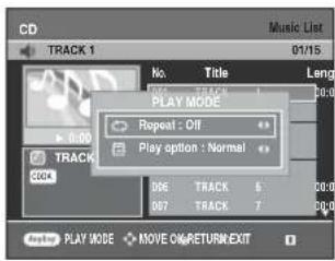 CD TRACK 1 01/15 No. Title Length 00:00 PLAY MODE Repeat : Off Play option : Normal 006 TRACK 5 007 TRACK 7 3004 PLAY MODE MOVES ON/RETURN EXIT