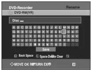 DVD-Recorder DVD-RW(VR) Rename Disc Save Back Space Space Delta Clear MOVE OK RETURN EXP