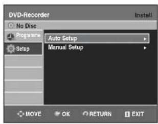 DVD-Recorder No Disc Programme Auto Setup Setup Manual Setup MOVE OK RETURN EXIT