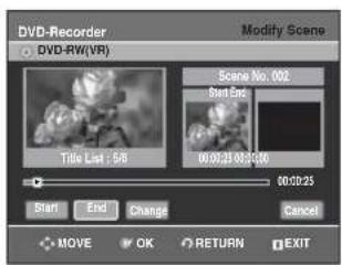 DVD-Recorder Modify Scene DVD-RW(VR) Scene No: 002 Start End 00:00:23 00:00:25 00:00:25 Start End Change Cancel MOVE OK RETURN EXIT
