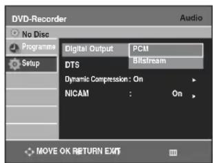 DVD-Recorder No Disc Programme Setup Digital Output PCM DTS Bittstream Dynamic Compression: On NICAM : On MOVE OK RETURN EXFS