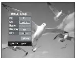 Manual Setup PR 01 CH <4.2> Name Decoder CH MFT Done MOVE OK