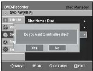 SAMSUNG DVD-R131 - Stiskem tlačítek ▲▼ zvolte Disc Unfinalise, pak stiskněte tlačítko OK nebo ▶. - 1