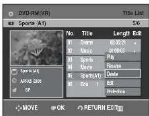 DVD-RW(VR) Sports (A1) No. Title Length Edit 01 Drama 00:00:21 02 Music 20:00:01 03 Sports Play 04 Movie Rename 05 Sports(X1) Divide 06 Edu 1 Edit Protection MOVE OK RETURN EXIT