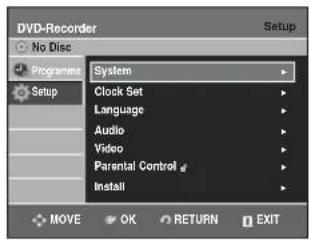 DVD-Recorder No Disc Programme Setup System Clock Set Language Audio Video Parental Control Install MOVE OK RETURN EXIT