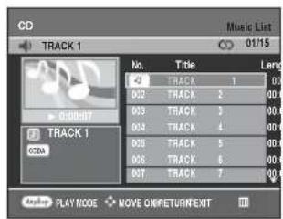 CD TRACK 1 01/15 Track 1 No. Title Length 02 TRACK 1 00 002 TRACK 2 00 003 TRACK 3 00 004 TRACK 4 00 005 TRACK 5 00 006 TRACK 6 00 007 TRACK 7 00 Play Mode MOVE OKRETURNEXIT