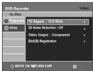 DVD-Recorder No Disc Programme Setup TV Aspect : 18.9 Wide 3D Noise Reduction : Off Video Output : Component DivX(R) Registration MOVE OK RETURN EXIT