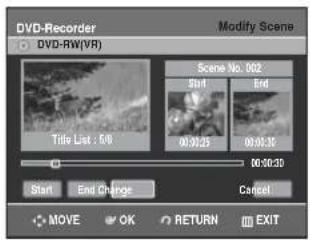 DVD-Recorder Modify Scene DVD-RW(VR) Scene No. 002 Start End 00:00:35 00:00:35 10:00:35 Tife List : 500 Start End Change Cancel MOVE OK RETURN EXIT