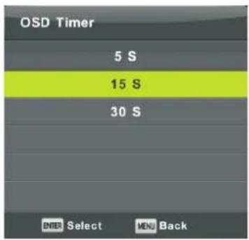 OSD Timer 5 S 15 S 30 S ENTER Select MENU Back