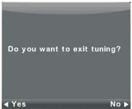 Do you want to exit tuning?