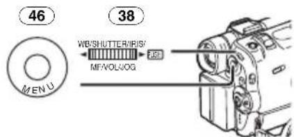 46 MENU WB/SHUTTER/IRIS/ MF/VOL/JOG 38