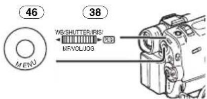 46 MENU WB/SHUTTER/IRIS/ MFVOL/JOG 38