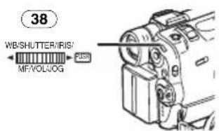 38 WB/SHUTTER/IRIS/ MF/VOL/OG 205B