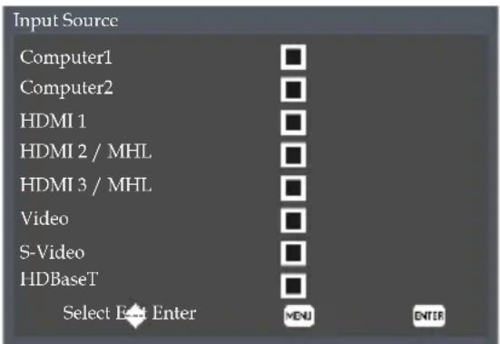 Input Source Computer1 Computer2 HDMI 1 HDMI 2 / MHL HDMI 3 / MHL Video S-Video HDBaseT Select East Enter MENU ENTER