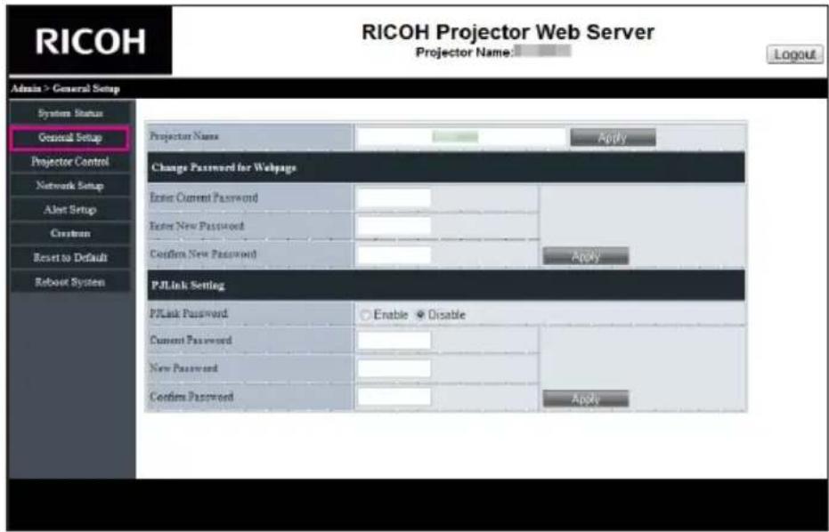 RICOH Projector Web Server Projector Name: Login Admin > General Setup System Status General Setup Projector Control Network Setup Alert Setup Customs Reset to Default Reboot System Projection Name Apply Change Password for Webpage Enter Current Password Enter New Password Confine New Password Apply P/Link Setting P/Link Password Enable Disable Current Password New Password Confine Password Apply
