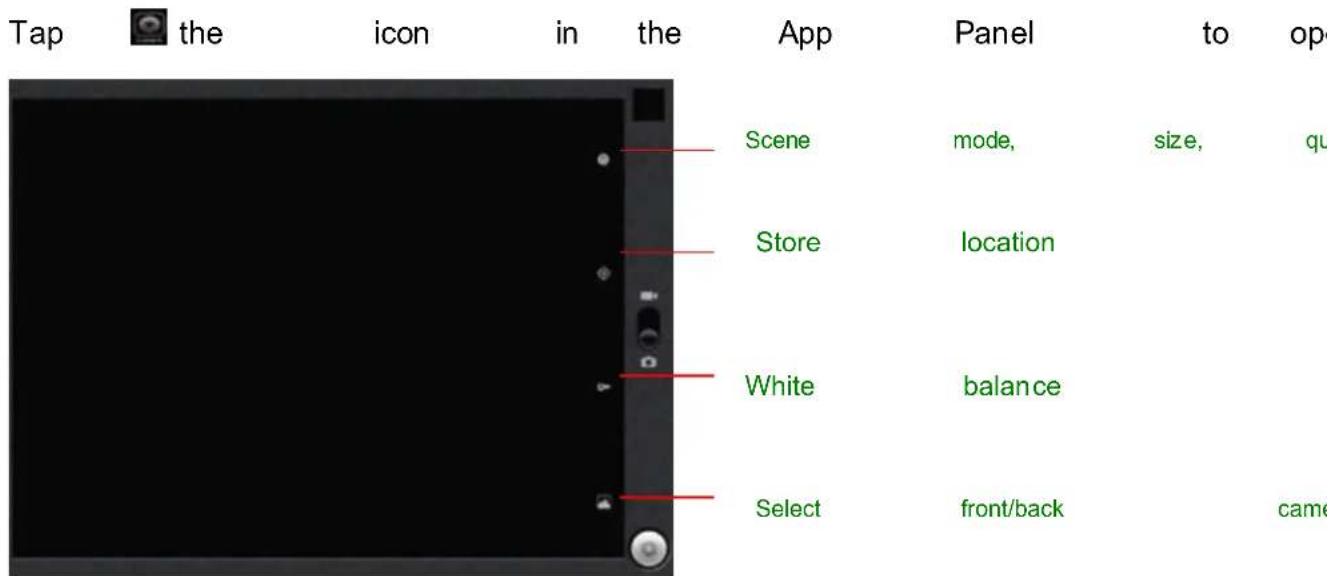 Tap the icon in the App Panel to op Scene mode, size, qu Store location White balance Select front/back came