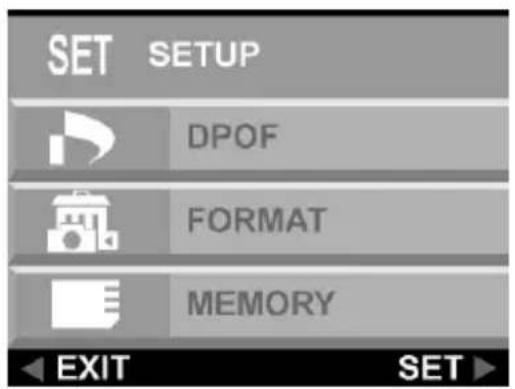 SET SETUP DPOF FORMAT MEMORY EXIT SET ▶
