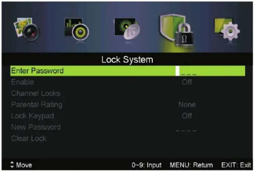 Lock System Enter Password Enable Channel Locks Parental Rating Lock Keypad New Password Clear Lock Move 0~9: Input MENU: Return EXIT: Exit