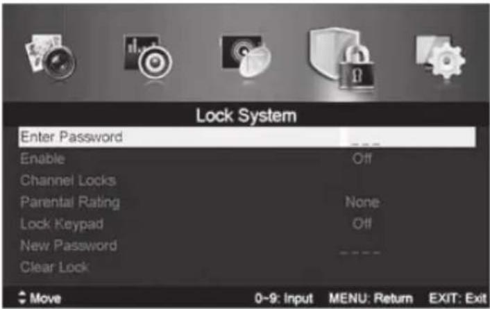 Lock System Enter Password Enable Channel Locks Parental Rating Lock Keypad New Password Clear Lock 0~9: Input MENU: Return EXIT: Exit