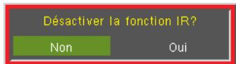 Désactiver la fonction IR? Non Oui
