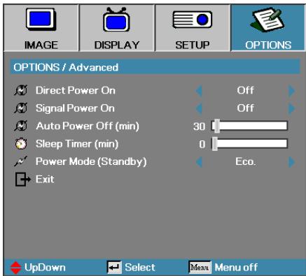 IMAGE DISPLAY SETUP OPTIONS OPTIONS / Advanced Direct Power On Signal Power On Auto Power Off (min) Sleep Timer (min) Power Mode (Standby) Exit Off Off 30 0 Eco. UpDown Select Menu off