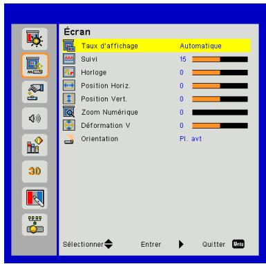 Écran Taux d'affichage Automatique Suivi 15 Horloge 0 Position Horiz. 0 Position Vert. 0 Zoom Numérique 0 Déformation V 0 Orientation Pl. avt Sélectionner Entrer Quitter Menu