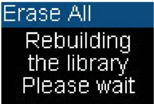 Erase All Rebuilding the library Please wait