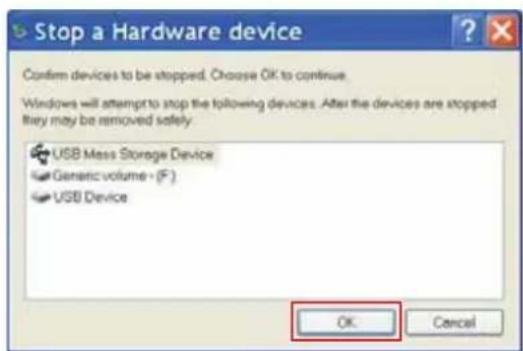 Stop a Hardware device Confirm devices to be stopped. Choose OK to continue. Windows will attempt to stop the following devices. After the devices are stopped they may be removed safely. USB Mass Storage Device Genetic volume - (F) USB Device OK Cancel