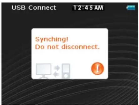 USB Connect 12:45 AM Synching! Do not disconnect.